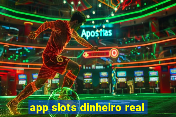 app slots dinheiro real